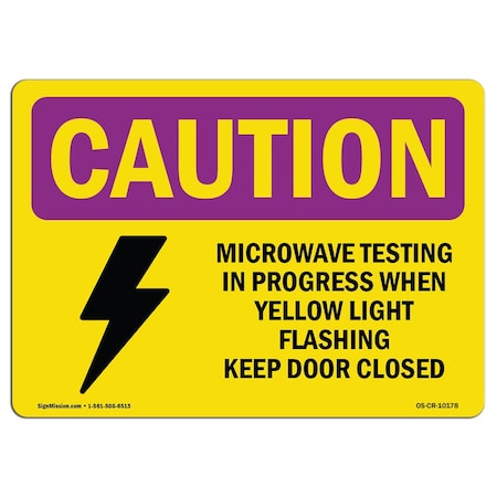 Signmission OSHA RADIATION Sign, Microwave Testing Yellow Light, 24in X 18in Decal, 18" H, 24" W, Landscape OS-CR-D-1824-L-10178